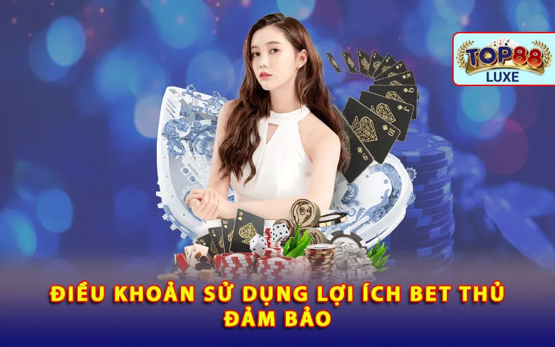 dieu-khoan-su-dung-loi-ich-bet-thu-dam-bao