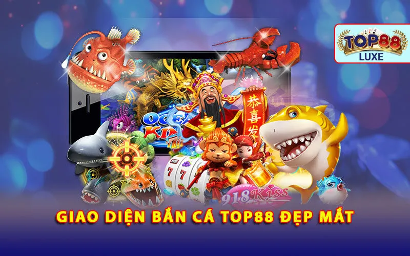 giao-dien-ban-ca-top88-dep-mat