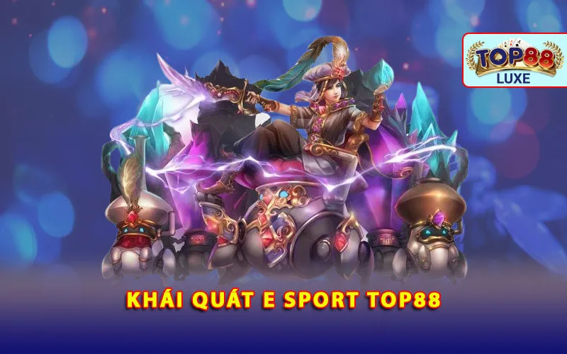 khai-quat-e-sport-top88