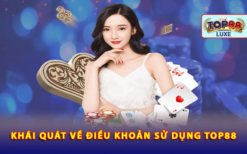 khai-quat-ve-dieu-khoan-su-dung-top88