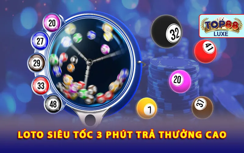 loto-sieu-toc-3-phut-tra-thuong-cao