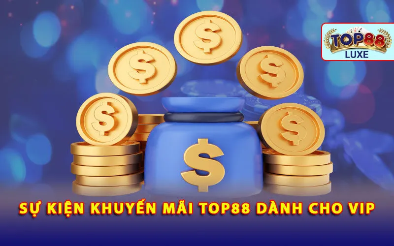 su-kien-khuyen-mai-top88-danh-cho-vip