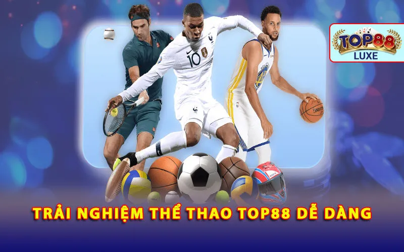 trai-nghiem-the-thao-top88-de-dang