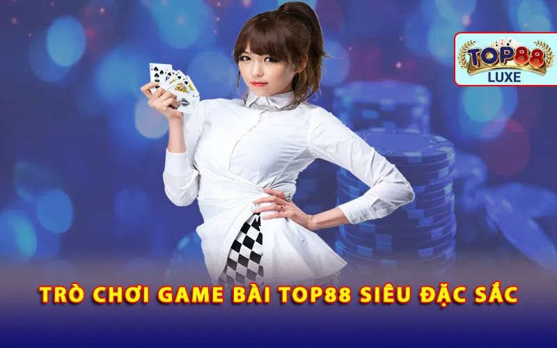 tro-choi-game-bai-top88-sieu-dac-sac