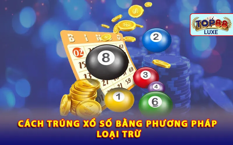 cach-trung-xo-so-bang-phuong-phap-loai-tru
