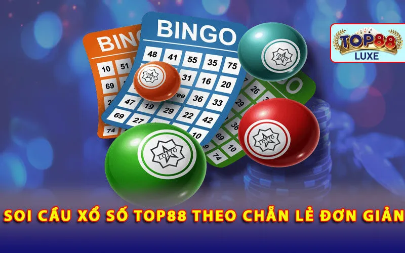 soi-cau-xo-so-top88-theo-chan-le-don-gian